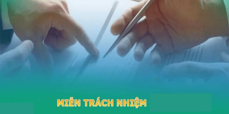 miễn trừ trách nhiệm miễn trừ trách nhiệm